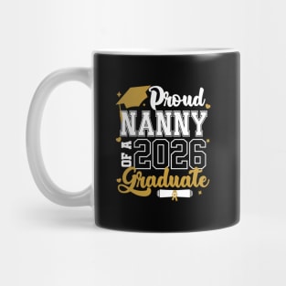 Proud Nanny Of A 2026 Graduate Senior 2026 Class Mug